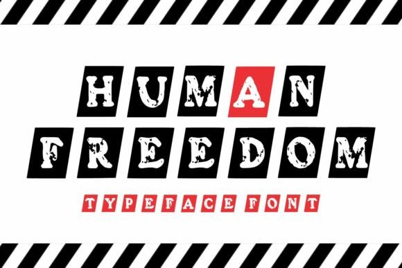 Human Freedom Font for Bold Campaign Design
