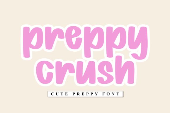 Preppy Crush Font for Crafters & Sellers