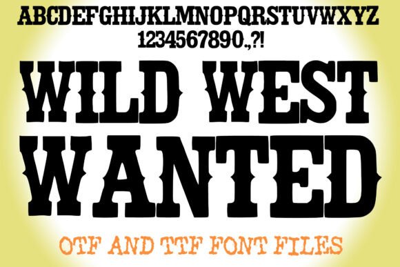 Wild West Wanted: A Slab Serif Font for Makers